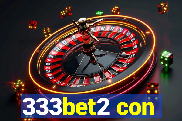 333bet2 con